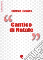 Cantico di Natale (A Christmas Carol). E-book. Formato EPUB ebook