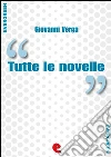 Tutte le novelle. E-book. Formato Mobipocket ebook di Giovanni Verga