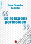 Le relazioni pericolose. E-book. Formato EPUB ebook