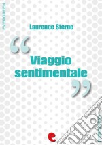 Viaggio Sentimentale (A Sentimental Journey). E-book. Formato EPUB ebook