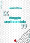 Viaggio Sentimentale (A Sentimental Journey). E-book. Formato EPUB ebook