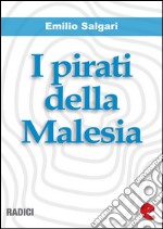 I pirati della Malesia. E-book. Formato EPUB ebook