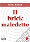 Il Brick maledetto. E-book. Formato EPUB ebook