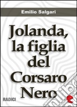 Jolanda, la figlia del Corsaro Nero. E-book. Formato EPUB ebook