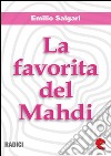 La favorita del Mahdi. E-book. Formato EPUB ebook