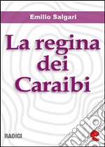 La regina dei Caraibi. E-book. Formato Mobipocket