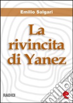 La rivincita di Yanez. E-book. Formato EPUB ebook