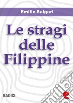 Le stragi delle Filippine. E-book. Formato EPUB ebook