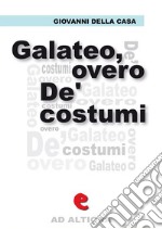 Galateo, overo De’ costumi. E-book. Formato EPUB ebook