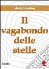 Il Vagabondo delle Stelle (The Star-Rover). E-book. Formato EPUB ebook