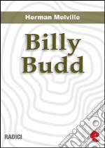 Billy Budd, Marinaio (Billy Budd, Sailor). E-book. Formato EPUB ebook