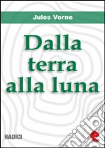 Dalla terra alla luna. Ediz. italiana e francese. E-book. Formato EPUB ebook