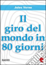 Il Giro del Mondo in 80 Giorni. E-book. Formato EPUB ebook