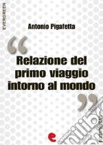 Relazione del primo viaggio intorno al mondo. E-book. Formato EPUB ebook