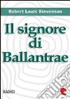 Il Signore di Ballantrae (The Master of Ballantrae). E-book. Formato EPUB ebook