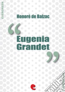 Eugenia Grandet. Ediz. italiana e francese. E-book. Formato EPUB ebook di Honoré de Balzac