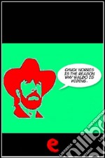 Chuck Norris is the reason why Waldo is hiding. E-book. Formato EPUB ebook