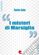 I misteri di Marsiglia. Ediz. italiana e francese. E-book. Formato EPUB ebook