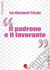 Il Padrone e il Lavorante (?????? ? ????????). E-book. Formato EPUB ebook di Lev Nikolaevic Tolstoj