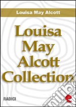 Louisa May Alcott collection. E-book. Formato EPUB ebook