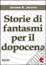 Storie di Fantasmi per il Dopocena (Told After Supper). E-book. Formato Mobipocket ebook