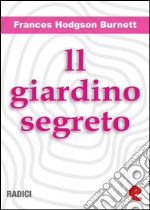 Il Giardino Segreto (The Secret Garden). E-book. Formato Mobipocket ebook