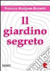 Il Giardino Segreto (The Secret Garden). E-book. Formato EPUB ebook