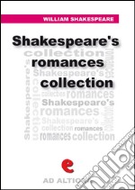 Shakespeare's Romances CollectionCymbeline, Pericles, The Tempest, The Winter’s Tale. E-book. Formato EPUB ebook