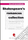 Shakespeare's Romances CollectionCymbeline, Pericles, The Tempest, The Winter’s Tale. E-book. Formato EPUB ebook