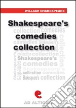 Shakespeare's comedies collection: All's well that ends well As you likeit-The comedy of errors-Love's labour 's lost-Measure for measure-The merchant of Venice-The merry wives of Windsor-A midsummer night's dream-Much a. E-book. Formato EPUB ebook