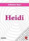 HeidiHeidi's years of learning and travel/Heidi makes use of what she has learned. E-book. Formato EPUB ebook