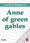 Anne of green gables. E-book. Formato EPUB ebook