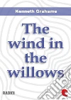 The wind in the willows. E-book. Formato EPUB ebook di Kenneth Grahame