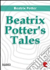 Beatrix Potter's tales. E-book. Formato EPUB ebook di Beatrix Potter