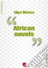 Edgar Wallace collection: african novels. E-book. Formato EPUB ebook