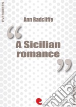 A sicilian romance. E-book. Formato EPUB ebook