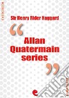 Rider Haggard Collection - Allan Quatermain Series. E-book. Formato EPUB ebook