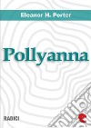 Pollyanna - Pollyanna Grows Up. E-book. Formato Mobipocket ebook