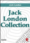 Jack London collection. E-book. Formato EPUB ebook