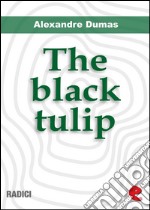 The black tulip. E-book. Formato EPUB ebook