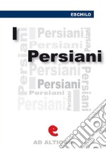 I persiani. E-book. Formato EPUB ebook