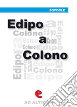 Edipo a Colono. E-book. Formato EPUB ebook