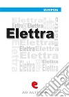 Elèttra. Ediz. multilingue. E-book. Formato EPUB ebook