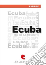 Ecuba. Ediz. multilingue. E-book. Formato EPUB ebook