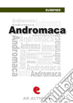 Andromaca. Ediz. multilingue. E-book. Formato EPUB ebook