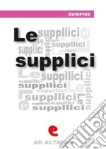 Le Supplici. Ediz. multilingue. E-book. Formato EPUB ebook