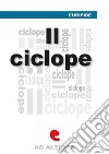 Il Ciclope. Ediz. multilingue. E-book. Formato EPUB ebook