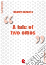 A tale of two cities. E-book. Formato EPUB ebook