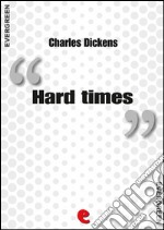 Hard times. E-book. Formato EPUB ebook