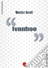 Ivanhoe. E-book. Formato EPUB ebook